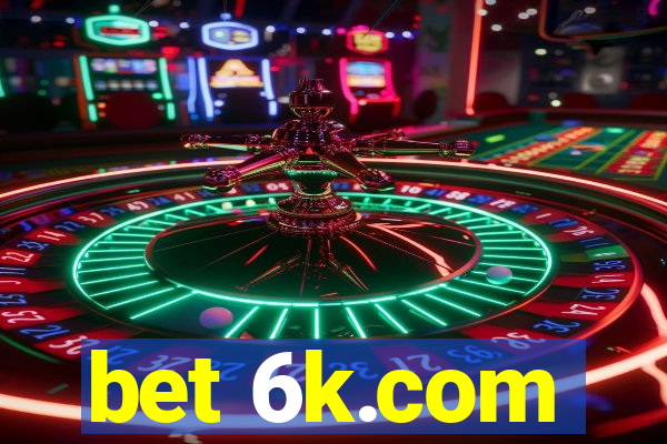 bet 6k.com